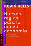 Nuevas Reglas Para La Nueva Economia - Kevin Kelly