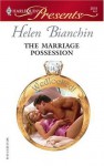 The Marriage Possession (Wedlocked!) (Harlequin Presents, #2619) - Helen Bianchin