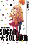 Sugar soldier, Band 01 - Mayu Sakai, Sakura Ilgert