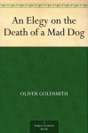 An Elegy on the Death of a Mad Dog - Oliver Goldsmith, Randolph Caldecott