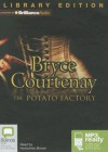 The Potato Factory - Bryce Courtenay, Humphrey Bower
