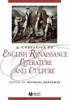 A Companion To English Renaissance Literature And Culture - Michael Hattaway