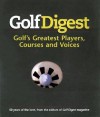 "Golf Digest: Golf's Greatest Players, Courses and Voices" - Golf Digest