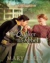 The Quaker and the Rebel - Mary Ellis