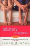 Adultery for Beginners - Sarah Duncan