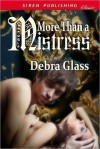 More Than A Mistress - Debra Glass