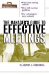 The Manager's Guide to Effective Meetings - Barbara J. Streibel