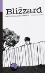 The Blizzard - The Football Quarterly (Issue Eleven) - Uli Hesse, Ben Lyttleton, Igor Rabiner, Dion Fanning, James Montague, James Horncastle, Colin Udoh, Michael Yokhin, David Ashton, Jonathan Wilson