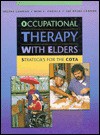 Occupational Therapy with Elders: Strategies for the Cota - Lohman, Goldstein-Lohman, Rene L. Padilla, Lohman