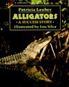 Alligators: A Success Story - Patricia Lauber