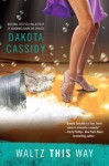 Waltz This Way - Dakota Cassidy