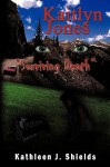 Kaitlyn Jones Surviving Death - Kathleen J. Shields