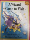 A Wizard Came to Visit - Kath Vickers, Susan Moxley