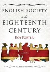 English Society in the Eighteenth Century - Roy Porter, Simon Vance