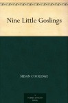 Nine Little Goslings (1876) - Susan Coolidge