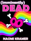 (imminently) DEAD (DEAD(ish) Book 4) - Naomi Kramer