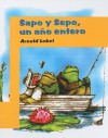 Sapo y Sepo un Ano Entero = Frog and Toad All Year - Arnold Lobel