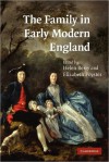 The Family in Early Modern England - Helen Berry, Elizabeth Foyster