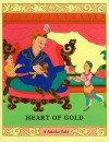 Heart of Gold - Rosalyn White, Dharma Publishing Editorial Staff