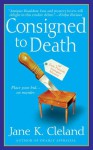 Consigned to Death (A Josie Prescott Antiques Mystery #1) - Jane K. Cleland