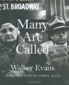 Many are Called - Walker Evans, Luc Sante, Jeff L. Rosenheim, James Agee