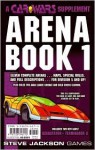 Car Wars Arena Book 1 (Car Wars) - Philip Reed, Steve Jackson