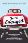 Just Engaged: Prepare for Your Marriage Before You Say "I Do" - Christine E. Murray