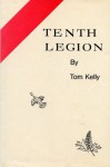 Tenth Legion - Tom Kelly