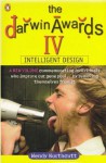 The Darwin Awards Iv: Intelligent Design - Wendy Northcutt, Christopher M. Kelly