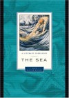 The Sea: A Literary Companion - Wayne Grady