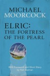 Elric: The Fortress of the Pearl (Elric Chronological Order, #2) - Michael Moorcock