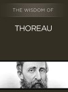 The Wisdom of Thoreau - Philosophical Library