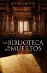 La Biblioteca De Los Muertos - Glenn Cooper, Sergio Lledó Rando