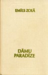 Dāmu paradīze - Émile Zola, Emīls Zolā