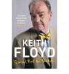 Stirred But Not Shaken: The Autobiography - Keith Floyd