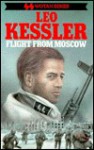 Flight from Moscow -Op/026 - Leo Kessler