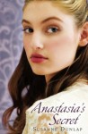 Anastasia's Secret - Susanne Dunlap