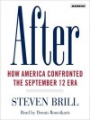 After: How America Confronted the September 12 Era (Audio) - Steven Brill, Dennis Boutsikaris