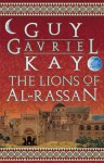 The Lions Of Al Rassan - Guy Gavriel Kay