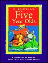 A Treasury for Five Year Olds, A Collection Of Stories, Fairy Tales, and Nursery Rhymes - Daniel Howarth