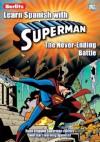 Learn Spanish with Superman: The Never-Ending Battle - Mark Millar, Terry Austin, Aluir Amancio, Mike Manley