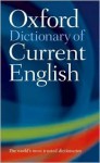 Oxford Dictionary of Current English - Oxford University Press, Julia Elliott, Sara Hawker