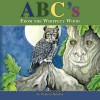 ABC's From The Whippety Wood: The Magic In Nature - Pamela Harden