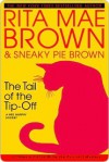 The Tail of the Tip-Off (Mrs. Murphy, #11) - Rita Mae Brown, Michael Gellatly