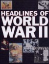 Headlines of World War II - Ken Hills