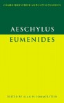 Aeschylus: Eumenides - Aeschylus, Alan H. Sommerstein