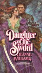 Daughter of the Sword - Jeanne Williams