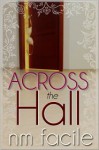 Across The Hall - N.M. Facile