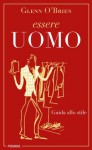 Essere uomo (Italian Edition) - Glenn O'Brien, J. P. Delhomme, E. Tassy