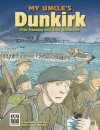 My Uncle's Dunkirk. Mick Manning and Brita Granstrm - Mick Manning